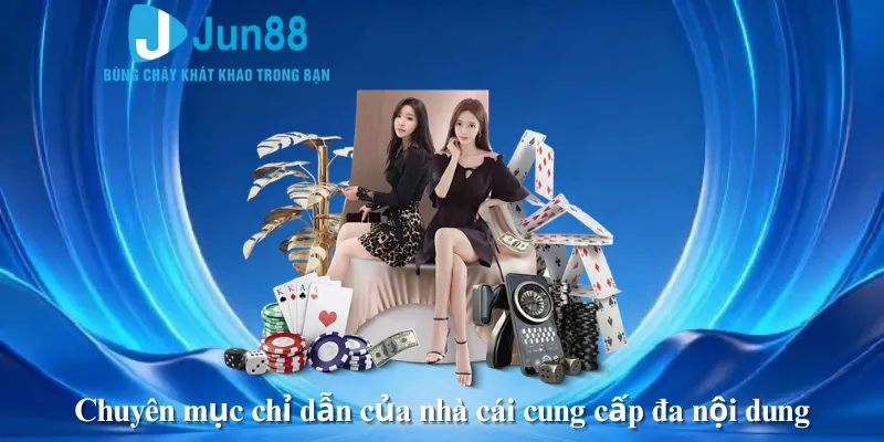 Chuyên mục chỉ dẫn của nhà cái cung cấp đa nội dung